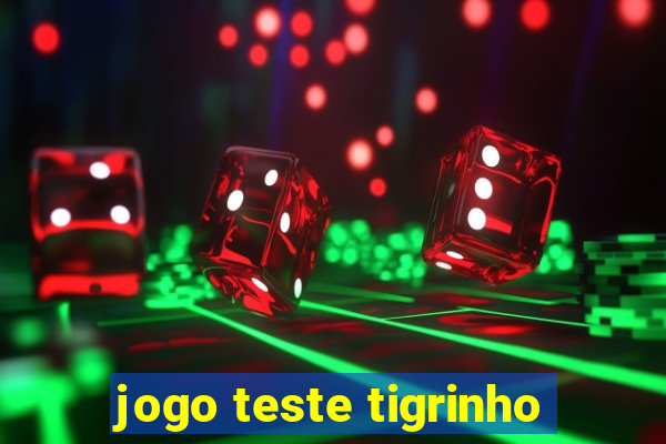 jogo teste tigrinho